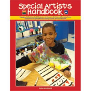 Hardcover The Special Artist's Handbook: Engaging Art Activities for Special Needs Including Autism Spectrum Disorder Book