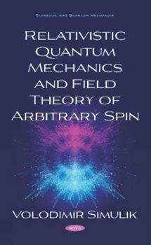 Hardcover Relativistic Quantum Mechanics and Field Theory of Arbitrary Spin Book