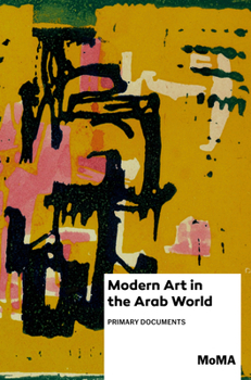Paperback Modern Art in the Arab World: Primary Documents Book