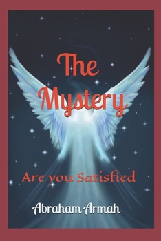 Paperback The Mystery: Are you Satisfied Book