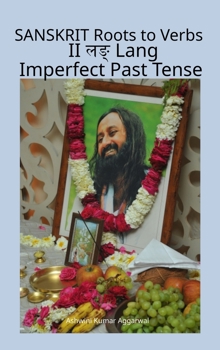Hardcover Sanskrit Roots to Verbs II Lang Imperfect Past Tense Book