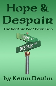 Hope & Despair (The Southie Pact)