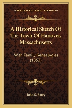 A Historical Sketch of the Town of Hanover, Mass