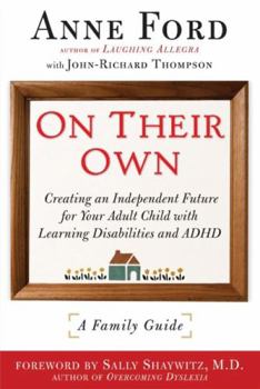 Paperback On Their Own: Creating an Independent Future for Your Adult Child with Learning Disabilities and Adhd: A Family Guide Book