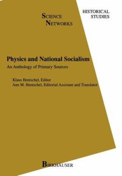Paperback Physics and National Socialism: An Anthology of Primary Sources Book