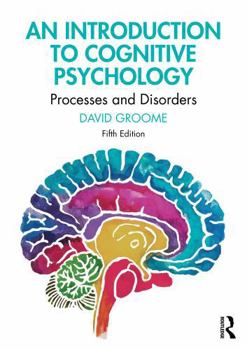 Paperback An Introduction to Cognitive Psychology: Processes and Disorders Book