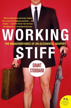 Paperback Working Stiff: The Misadventures of an Accidental Sexpert Book