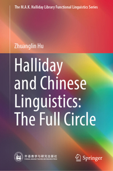 Hardcover Halliday and Chinese Linguistics: The Full Circle Book