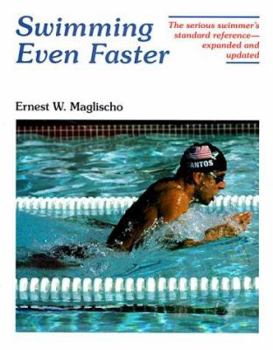 Hardcover Swimming Even Faster: A Comprehensive Guide to the Science of Swimming, 2nd Ed Book