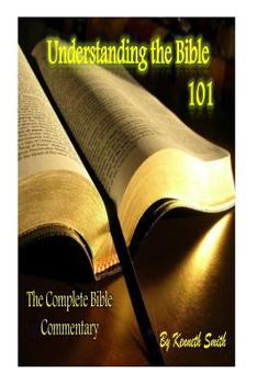 Paperback Understanding the Bible 101: The Complete Bible Commentary Book