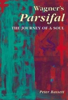 Paperback Wagner's "Parsifal": The Journey of a Soul Book