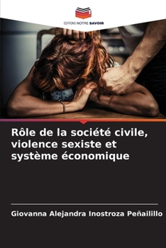 Paperback Rôle de la société civile, violence sexiste et système économique [French] Book