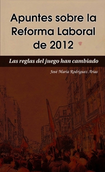 Paperback Apuntes sobre la Reforma Laboral de 2012 [Spanish] Book