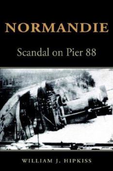 Paperback Normandie: Scandal on Pier 88 Book