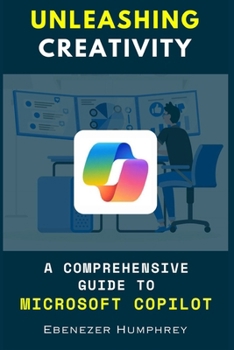 Unleashing Creativity: A Comprehensive Guide to Microsoft Copilot
