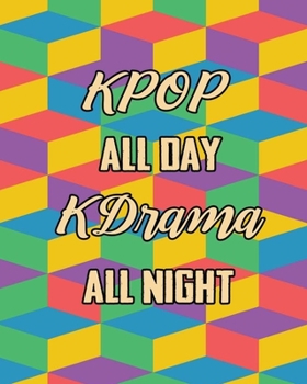 KPOP All Day Kdrama All Night: 2020 Calendar Planner Dated Journal Notebook Diary 8" x 10" 110  Pages Clean Detailed Book