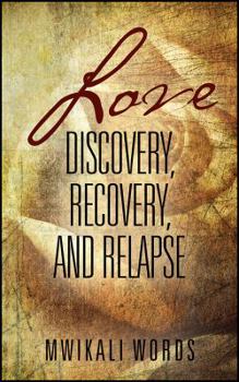 Paperback Love: Discovery, Recovery, and Relapse Book