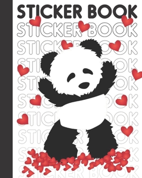 Paperback Sticker Book: Permanent Blank Sticker Collection Book for Girls with Cute Panda and Red Hearts, Album with White 8x10 Inch Pages for Book