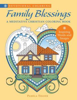 Paperback Family Blessings: A Meditative Christian Coloring Book