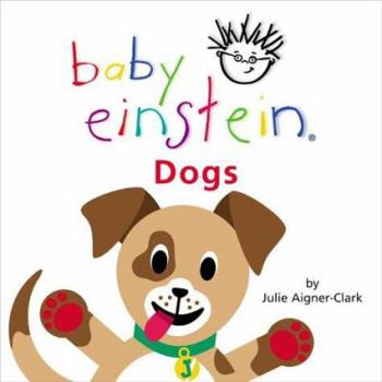 Baby Einstein: Dogs (Baby Einstein) - Book  of the Baby Einstein