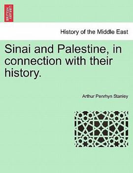 Paperback Sinai and Palestine, in connection with their history. Book