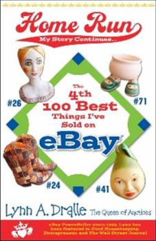 Paperback The 4th 100 Best Things I've Sold On... eBay Home Run: My Story Continues by the Queen of Auctions Book