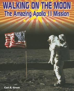 Paperback Walking on the Moon: The Amazing Apollo 11 Mission Book