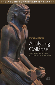 Hardcover Analyzing Collapse: The Rise and Fall of the Old Kingdom Book