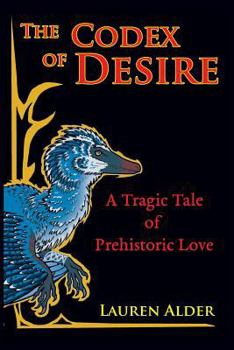 The Codex of Desire: A Tragic Tale of Prehistoric Love