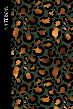 Leopard Print Notebook: College Ruled Olive Leopard Cheetah Print Journal for Creative Writers or Personal Use, Neat Gift for Women, girls, or anyone love Animals, Size 6x 9, Great for Writing Down Da