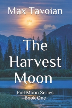 Paperback The Harvest Moon: Full Moon Series Book One Book