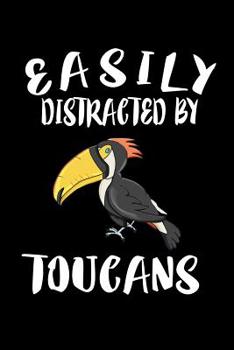 Paperback Easily Distracted By Toucans: Animal Nature Collection Book