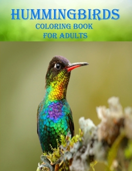 Paperback Hummingbirds Coloring Book For Adults: 50 unique hummingbirds designs, A stress relieve and mind relaxation coloring book