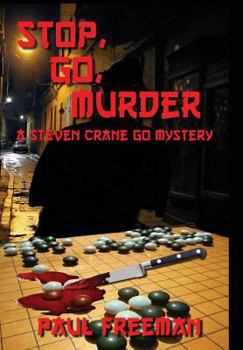 Hardcover Stop, Go, Murder: A Steven Crane Go Mystery Book