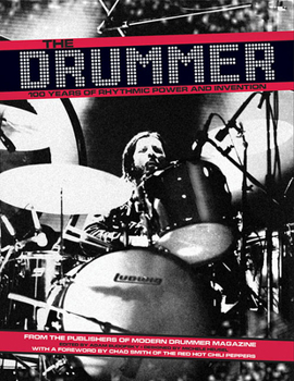 Paperback The Drummer: 100 Years of Rhythmic Power and Invention Book