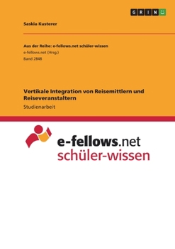 Paperback Vertikale Integration von Reisemittlern und Reiseveranstaltern [German] Book