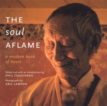 Paperback The Soul Aflame: A Modern Book of Hours [With French Flaps] Book