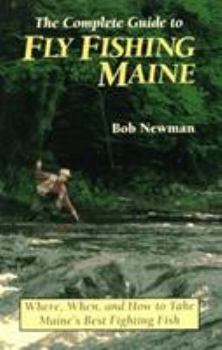 Paperback Complete Guide to Fly Fishing Maine Book