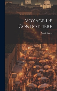 Hardcover Voyage de condottière: 1 [French] Book