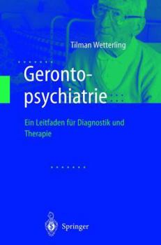 Paperback Gerontopsychiatrie: Ein Leitfaden Zur Diagnostik Und Therapie [German] Book