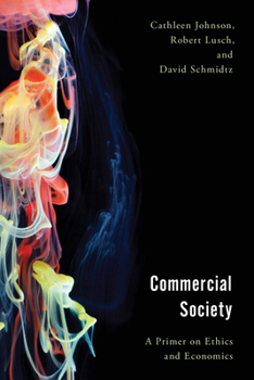 Hardcover Commercial Society: A Primer on Ethics and Economics Book