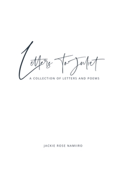 Letters to Juliet: a collection of letters and poems