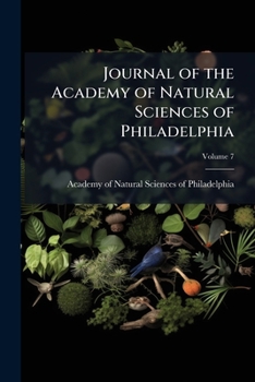 Journal of the Academy of Natural Sciences of Philadelphia, Volume 7