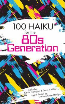 Paperback 100 Haiku for the 80s Generation Book