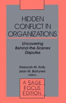 Paperback Hidden Conflict in Organizations: Uncovering Behind-The-Scenes Disputes Book