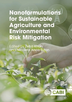 Hardcover Nanoformulations for Sustainable Agriculture and Environmental Risk Mitigation Book