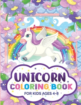 Unicorn Coloring Book For Kids Ages 4-8: Fairy Tale Magic Unicorn Coloring Book for Kids