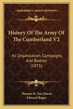 Paperback History Of The Army Of The Cumberland V2: Its Organization, Campaigns And Battles (1875) Book