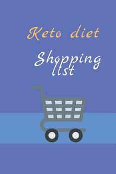 Keto Diet Shopping List: Shopping planner 120 pages- check list