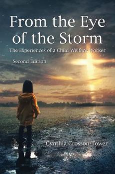 Paperback From the Eye of the Storm: The Experiences of a Child Welfare Worker, Second Edition Book